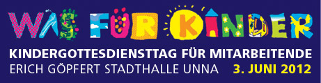 Anmeldungen zum Kindergottesdiensttag für Mitarbeitende am 3. Juni 2012 in Unna