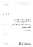 Vortragstext zur V. Kirchenmitgliederuntersuchung von Claudia Enders zum Presbytertag im Ev. Kirchenkreis Recklinghausen 2015